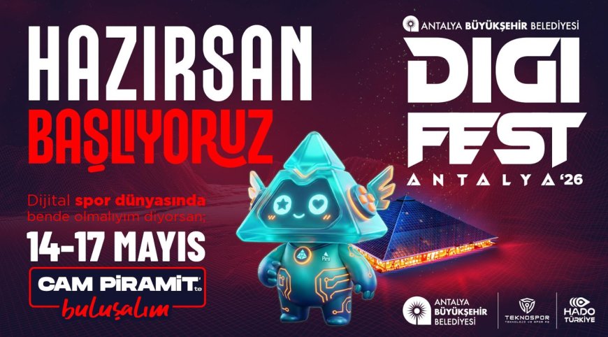 Antalya’da Dev Organizasyon: DIGIFEST 2026 Kapılarını Açıyor!