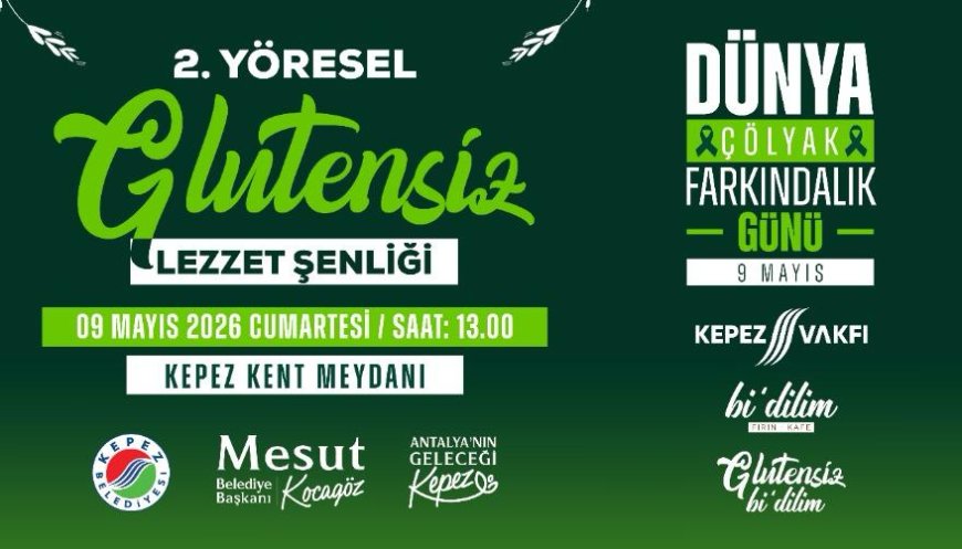 Kepez’de Lezzet Dolu Farkındalık: 2. Yöresel Glütensiz Lezzet Şenliği Başlıyor!