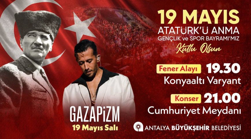 Antalya’da 19 Mayıs Coşkusu: Fener Alayından Konser Alanına!