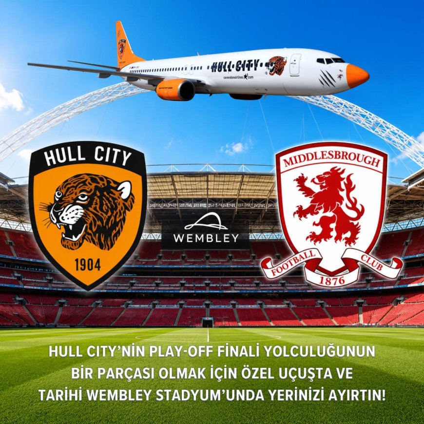 Corendon Airlines’tan Dev Destek: Hull City Taraftarları Londra’ya Uçuyor