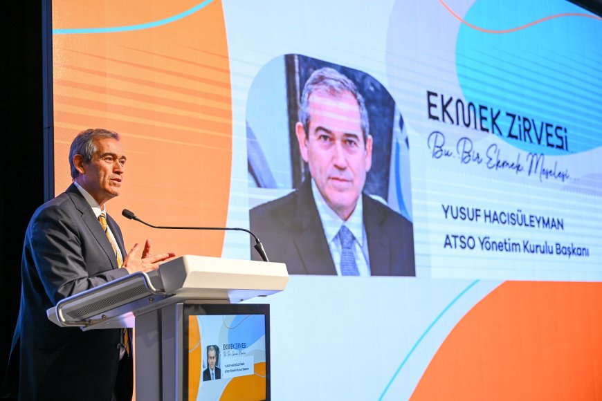 ATSO Ekmek Zirvesi’nde Güçlü Mesaj: “Bu Bir Ekmek Meselesi”