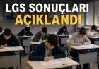 LGS Sonuçları Açıklandı mı? 2026 LGS Sonuçları Ne Zaman ve Saat Kaçta Açıklanacak?