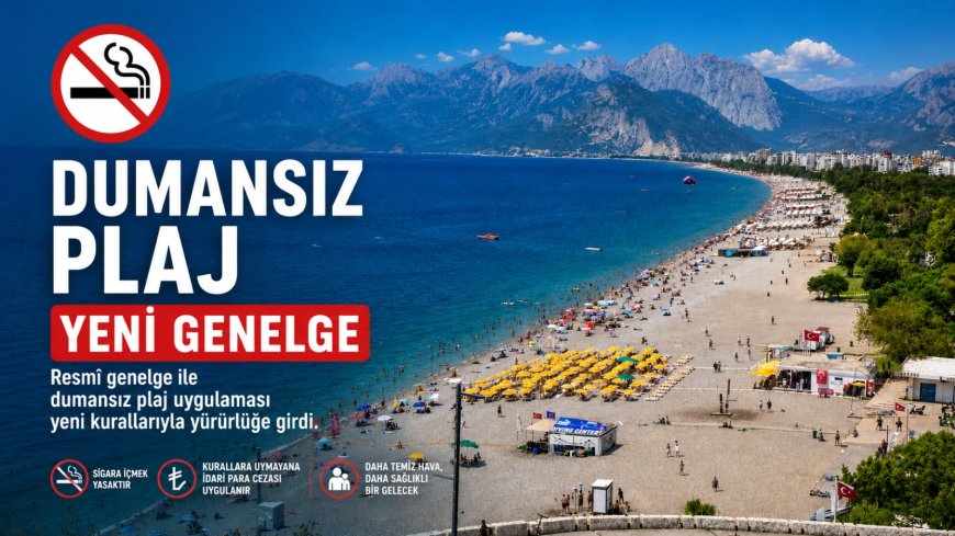 Antalya'da dumansız plaj dönemi başlıyor! Valilikten yeni genelge