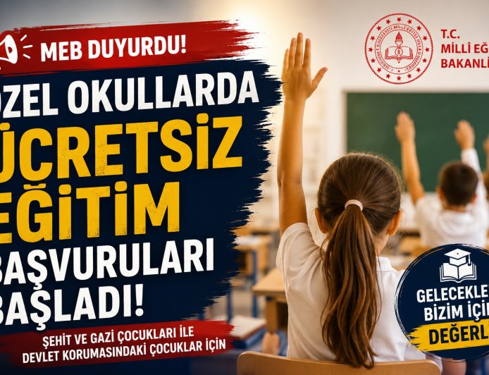 MEB’den Özel Okullarda Ücretsiz Eğitim Takvimi: Başvurular Başladı, Sonuçlar 31 Ağustos’ta Açıklanacak