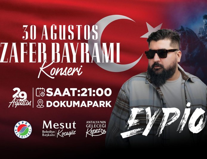 Kepez’de Zafer Bayramı Coşkusu Eypio Konseriyle Yaşanacak