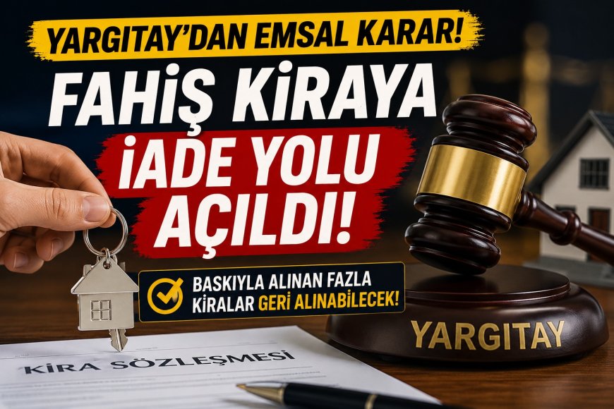 Yargıtay’dan Kiracılar İçin Emsal Karar: Baskıyla Ödenen Fazla Kira İçin İade Yolu Açıldı