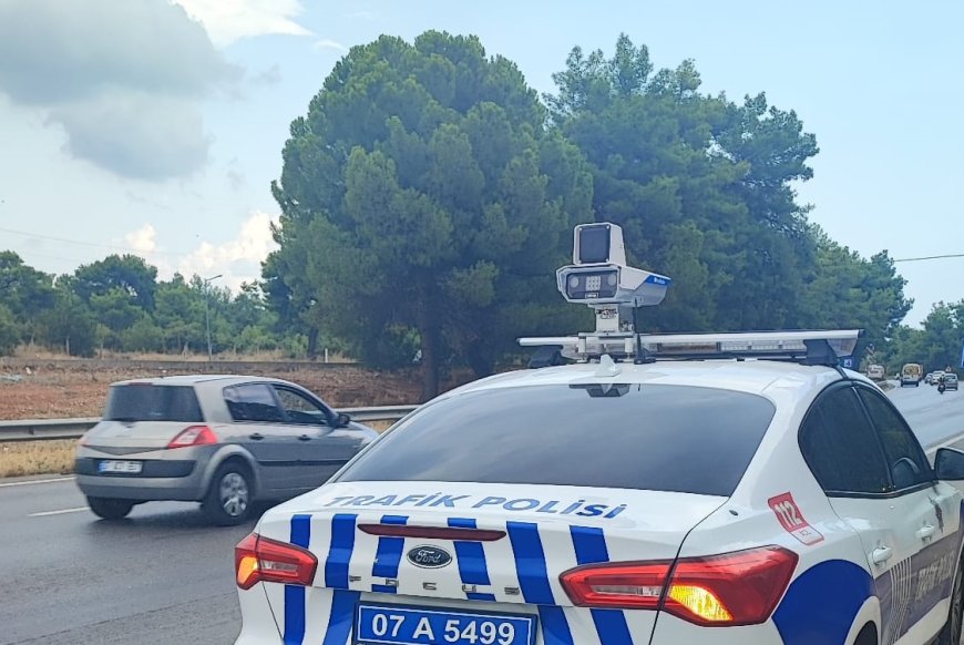Antalya’da Yeni Nesil Radarlarla 24 Saat Hız Denetimi