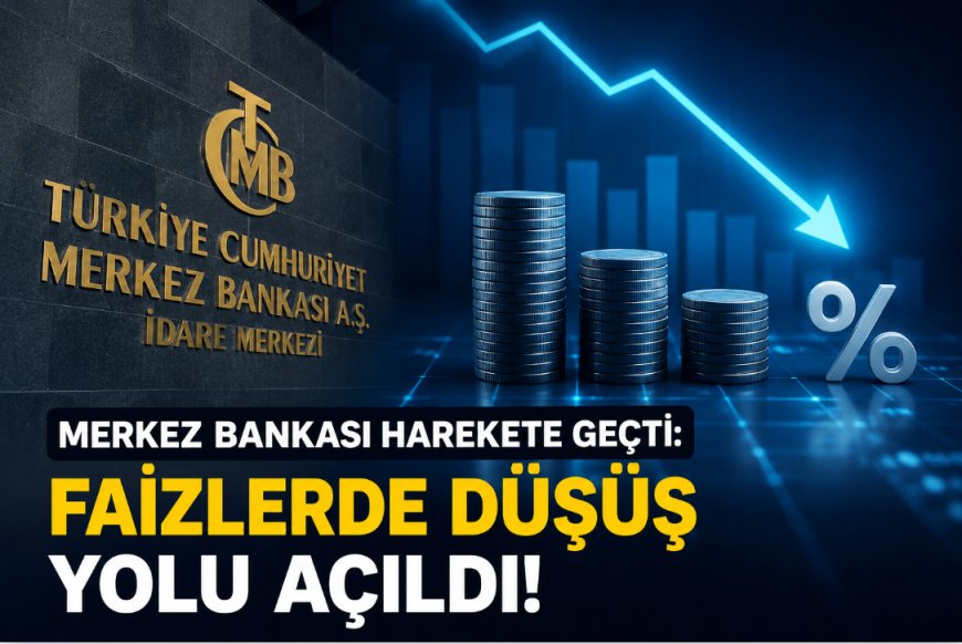 Merkez Bankası’ndan Faizlerde Normalleşme Sinyali: Kredi ve Mevduat Faizleri Düşebilir