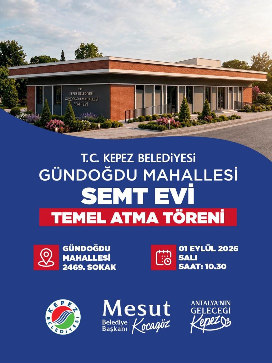 Kepez’e Yeni Semt Evi: Gündoğdu Mahallesi’nde Temel Atılıyor