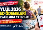 Eylül 2026 SED ödemeleri hesaplara yatırıldı: 2 milyar 186 milyon lira destek