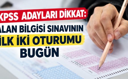 KPSS Adayları Dikkat: Alan Bilgisi Sınavının İlk İki Oturumu Bugün
