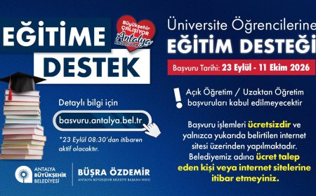 Antalya Büyükşehir Belediyesi üniversite öğrencilerine 20 bin TL eğitim desteği verecek