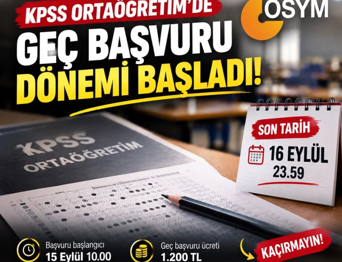 2026 KPSS Ortaöğretim geç başvurusu başladı: Son gün 16 Eylül, ücret 1.200 TL