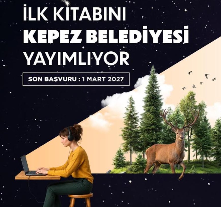 Yazar Adaylarına Müjde: İlk Kitabını Kepez Belediyesi Yayımlayacak