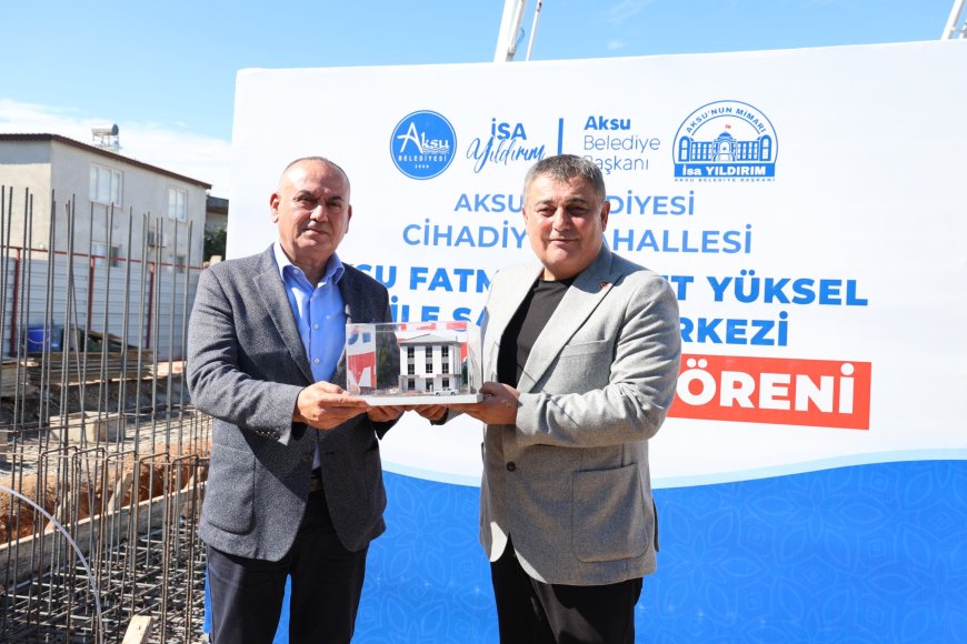 Aksu’da 9 Hekim Kapasiteli Aile Sağlığı Merkezi İçin Temel Atıldı