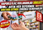 Raporlu ilaç kullanan milyonları ilgilendiriyor! Yeni reçete sistemiyle hastaneye gitme zorunluluğu azalabilir