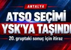 ATSO seçimlerinde kritik gelişme: Berkay Bahar'dan YSK'ya 'tam kanunsuzluk' başvurusu