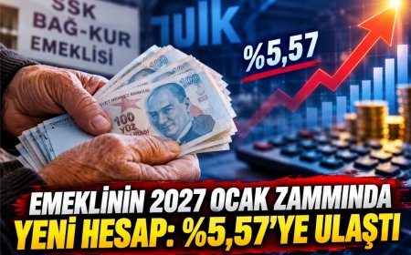 Emeklinin 2027 Ocak zammında yeni hesap: 3 aylık oran yüzde 5,57’ye ulaştı