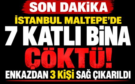 İstanbul Maltepe’de 7 katlı binada çökme: Enkazdan 3 kişi sağ çıkarıldı