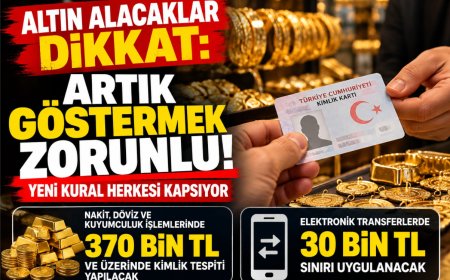 Altın ve döviz işlemlerinde yeni dönem: Kimlik gösterme sınırı 370 bin TL oldu