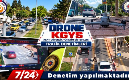 Antalya’da trafik ihlallerine drone ve KGYS takibi: Denetimler 7 gün 24 saat sürecek