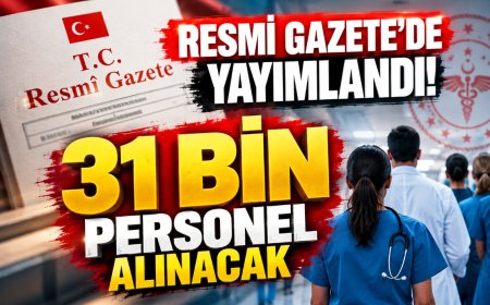 Resmi Gazete'de yayımlandı! Sağlıkta 31 bin 54 personel istihdam edilecek