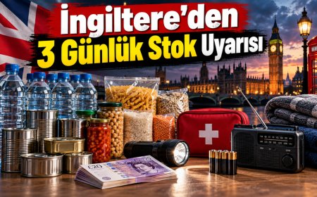 İngiltere'den milyonlarca vatandaşa 72 saatlik hazırlık çağrısı: Evlerde 3 günlük stok isteniyor