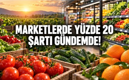 Zincir marketlere yüzde 20 doğrudan üreticiden alım şartı gündemde