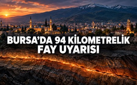 Bursa’daki 94 kilometrelik fay için uzman uyarısı: 7 büyüklüğünde deprem potansiyeli