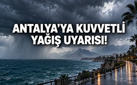 Antalya’ya 27 Ekim için kuvvetli yağış uyarısı: Doğu kesimlerde 75 kilograma ulaşabilir
