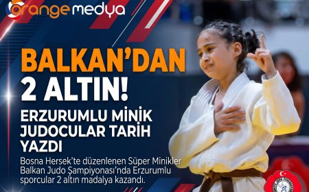 Erzurumlu Minik Judoculardan Balkan Şampiyonasında Tarihi Başarı: 2 Altın Madalya!