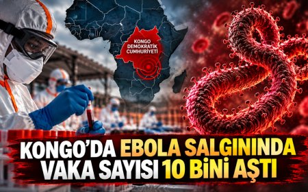 Kongo'da Ebola salgını büyüyor: 10 bin vaka aşıldı, 4 bin 887 kişi hayatını kaybetti