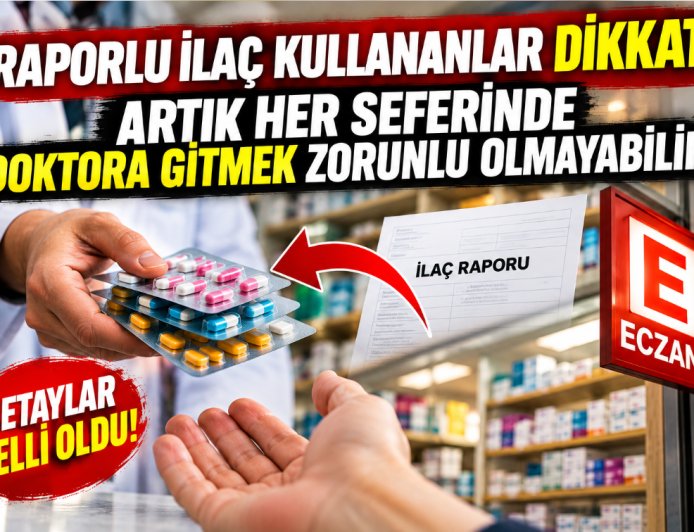 Raporlu ilaç kullanan milyonları ilgilendiriyor! Yeni reçete sistemiyle hastaneye gitme zorunluluğu azalabilir
