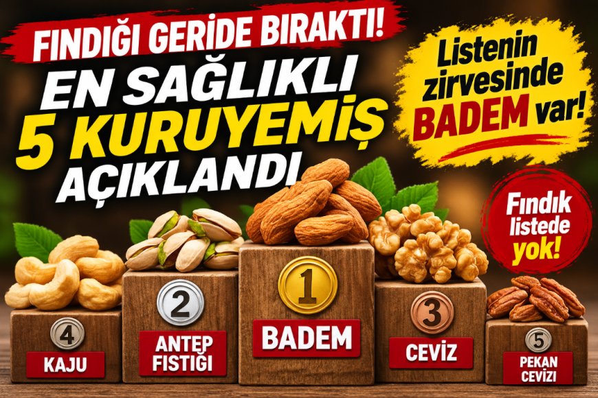 Fındığı geride bıraktı! En sağlıklı 5 kuruyemiş açıklandı: İlk sıradaki şaşırttı