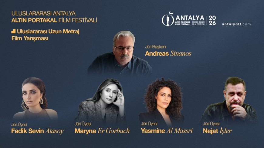 Antalya Altın Portakal'da dev jüri açıklandı! Nejat İşler ve Fadik Sevin Atasoy da kadroda