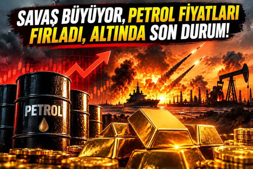 Petrol fiyatları savaş gerilimiyle yükseldi! Gram altın 6 bin 600 liranın üzerinde