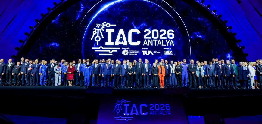 Antalya dünya uzay tarihine geçti! 113 ülkeden 7 bin 604 delege katıldı