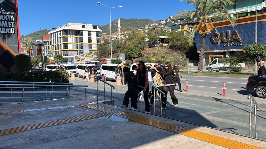 Alanya'da 15 milyon euroluk şantaj iddiası! Kadın elebaşının da aralarında olduğu 7 şüpheli adliyede