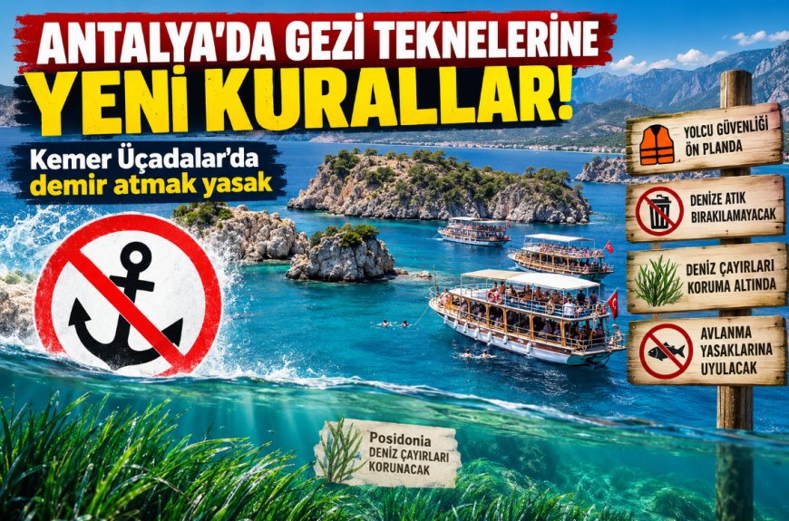 Antalya'da gezi teknelerine yeni kurallar! Kemer Üçadalar'da demir atmak yasak