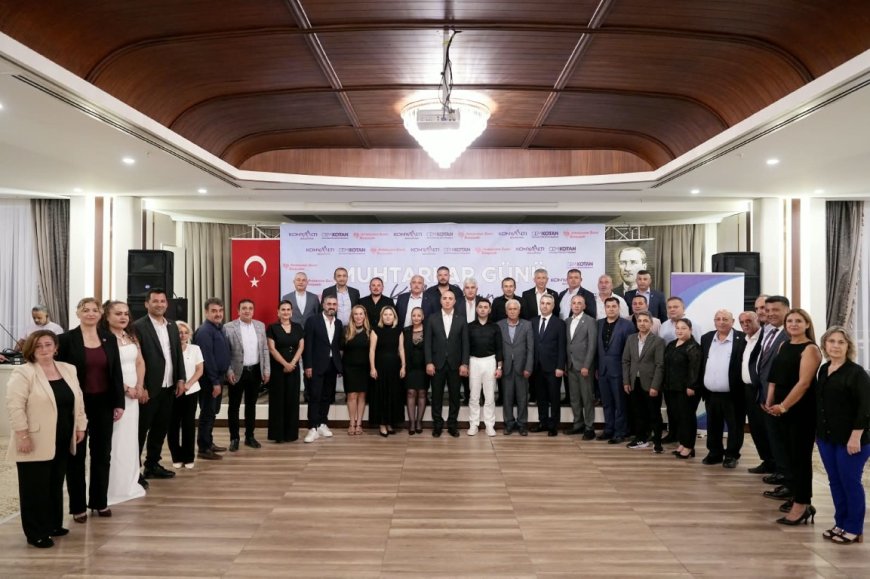 Konyaaltı Belediye Başkanı Cem Kotan'dan muhtarlara: “Sizler benim yol arkadaşlarımsınız”