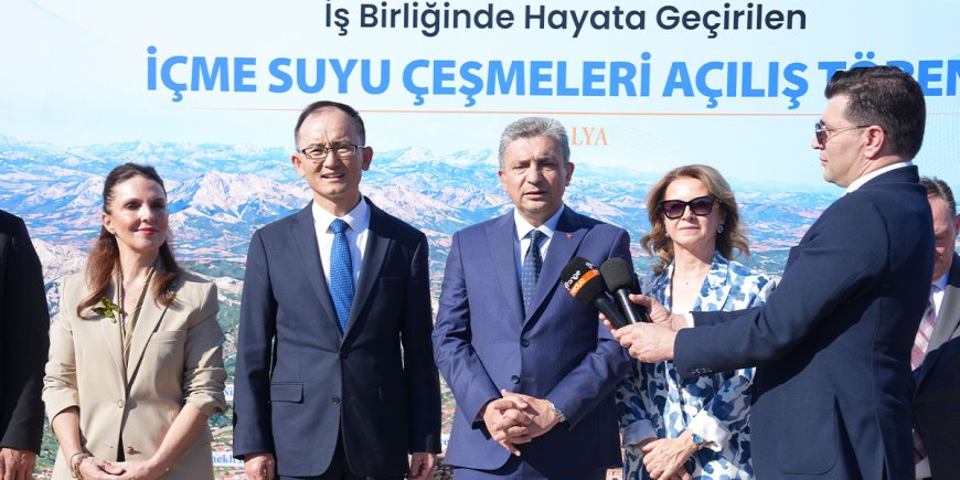 Antalya'da Türk-Çin İş Birliği: İçme Suyu Çeşmeleri Törenle Hizmete Açıldı