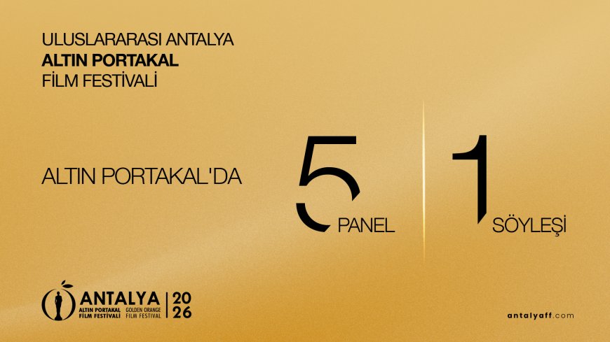 Antalya Altın Portakal Film Festivali'nde sinemanın geleceği konuşulacak: Yapay zekâdan iklim krizine 11 etkinlik
