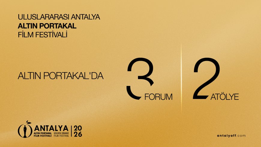 Antalya Altın Portakal Film Festivali'nde sinemanın geleceği konuşulacak: Yapay zekâdan iklim krizine 11 etkinlik