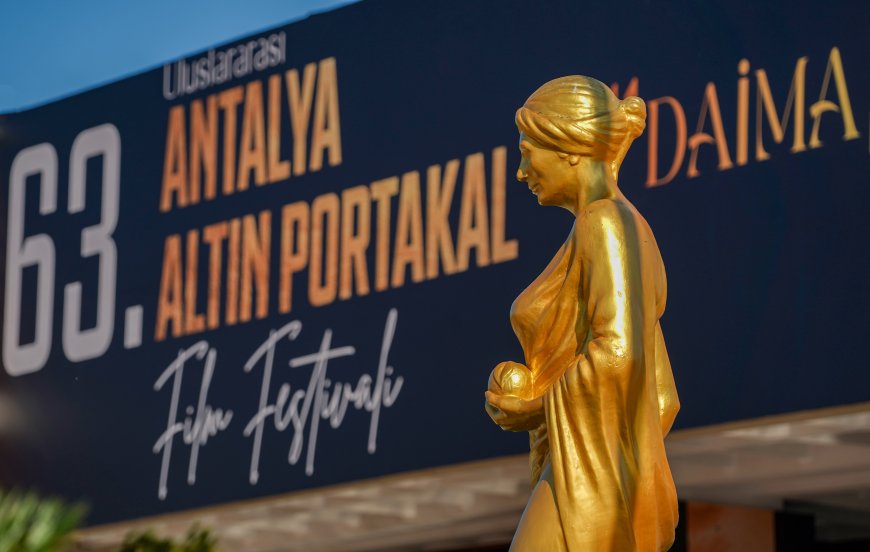 Antalya Altın Portakal Film Festivali başlıyor: 115 film, 11 milyon TL ödül ve COP31 hazırlığı