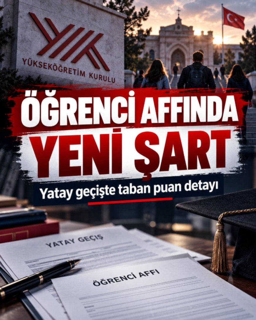 YÖK'ten öğrenci affında yeni karar: Yatay geçiş şartları değişti, son tarih 9 Aralık
