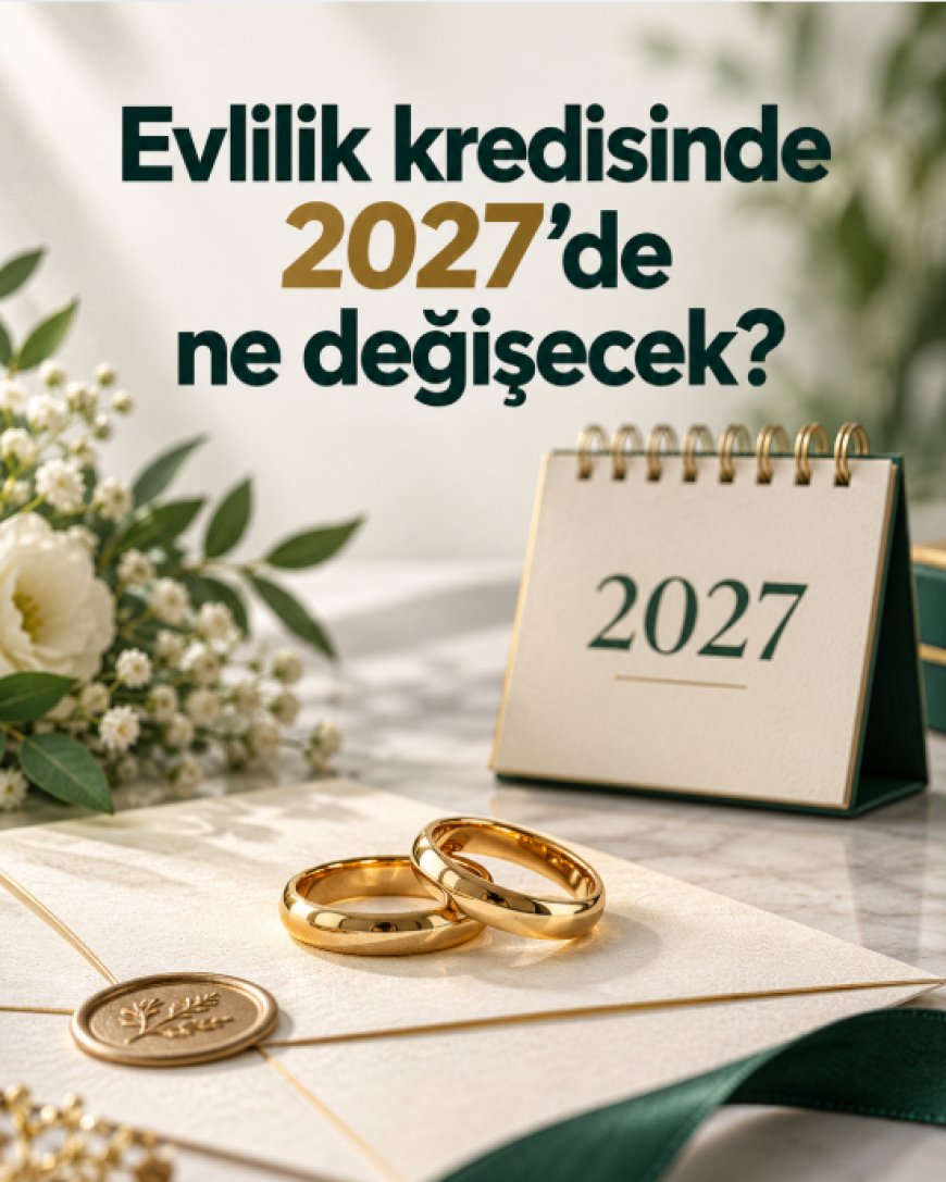 Faizsiz evlilik kredisinde 2027 hedefi: Daha fazla gence destek