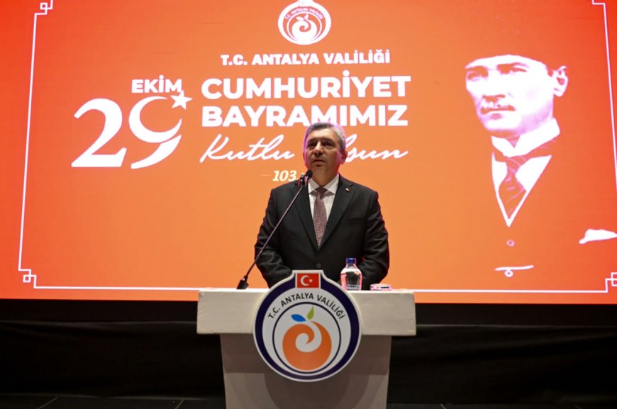 Vali Şahin: “Antalya’nın Cumhuriyet’e bağlılığıyla gurur duyuyoruz”